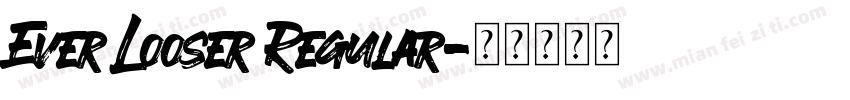 Ever Looser Regular字体转换